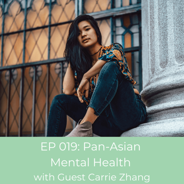 Asian Mental Health Project Founder, Carrie Zhang