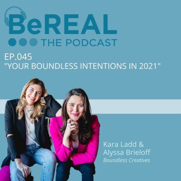 Image of Boundless Creatives founders, who join the podcast this week to discuss spiritual consulting. Image reads "BeREAL The podcast Episode 45 Your Boundless Intentions in 2021."