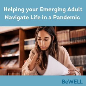 Image of Emerging Adult working during the COVID-19 Pandemic. Image reads "Helping your emerging adult navigate life in a pandemic"
