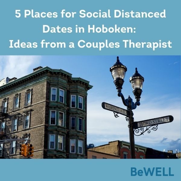 Image of a cute Hoboken spot for free social distanced dates. Image reads "Three places for Social Distanced Dates in Hoboken Ideas from a Couples Therapist"