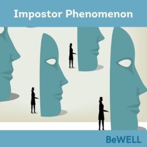 Image of people and masks representing the impostor syndrome. Image reads "Impostor phempmenon - BeWELL"
