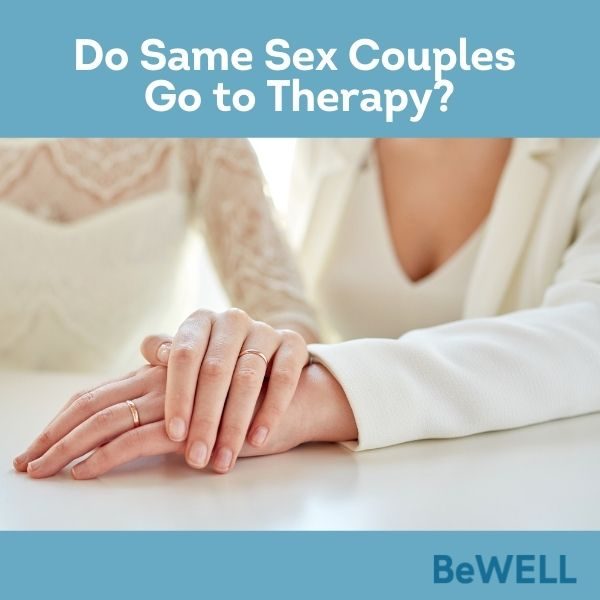 Image of a an LGBTQIA couple attending couples counseling for same-sex couples. Image reads "Do Same Sex Couples Go to Therapy"