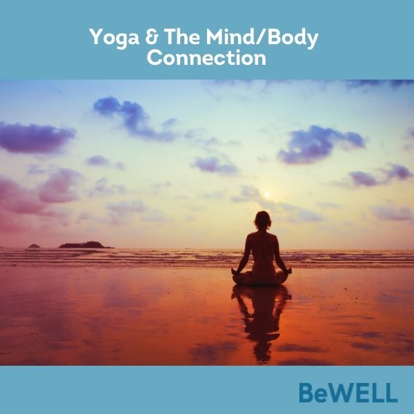 Promo image for our blog on the mind and body connection. Image reads "Yoga and the mind and body connection"