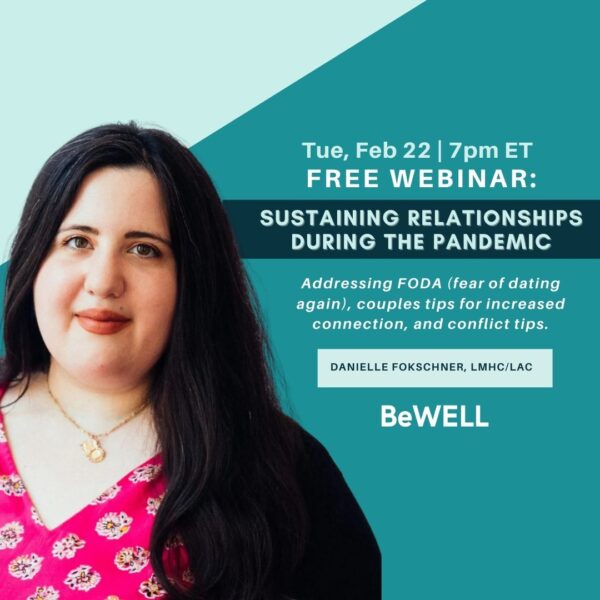 Promo image for free webinar event about relationships during the pandemic. Image reads "Tuesday February 22nd 7 PM EST - Sustaining Relationships During the Pandemic"
